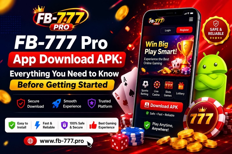 FB-777 Pro App Download APK: Everything You Need to Know Before Getting Started